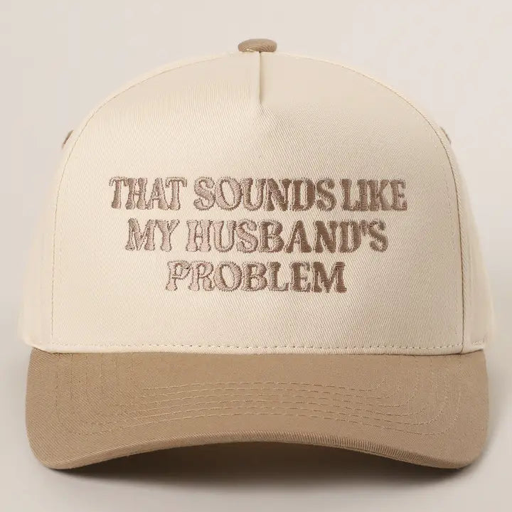 My Husbands Problem Hat