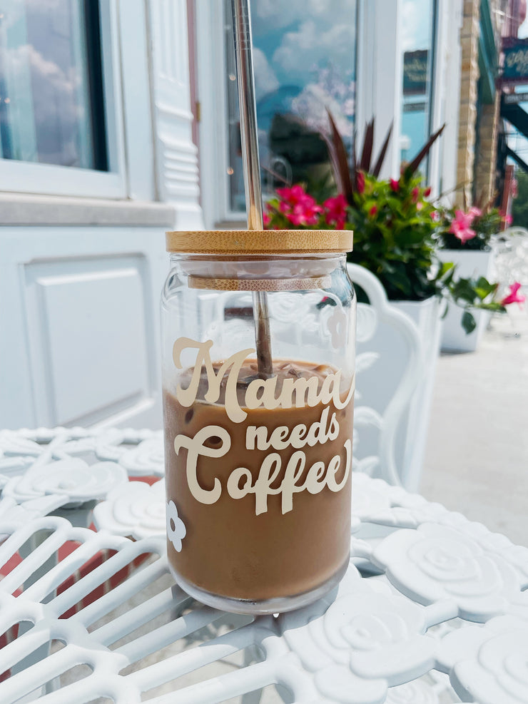 Glass Can Cup - Mama Needs Coffee